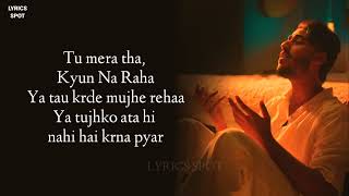 Tu Mera Tha Kyu Na Raha Song Lyrics  Ali Raza amp Shjr  Laykin Song [upl. by Tnirb363]