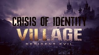 Resident Evil Village Critique A Crisis of Identity [upl. by Yreva601]