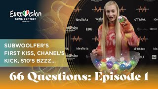 66 Questions Subwoolfers first kiss Chanels kick S10s Bzzz  Eurovision 2022  Ep 1 [upl. by Idnar]