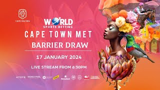 World Sports Betting Cape Town Met Live Barrier Draw 17 January 2024 [upl. by Ytiak]