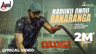 Baduku Ondu Ranaranga Lyrical  Yuva  Yuva Rajkumar Sapthami  Santhosh  Hombale FilmsAjaneesh [upl. by Alhahs]