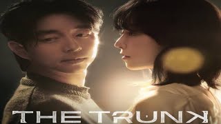 The Trunk Korean Drama Review  Seo Hyeonjin Gong Yoo Choi Youngjoon [upl. by Viola272]