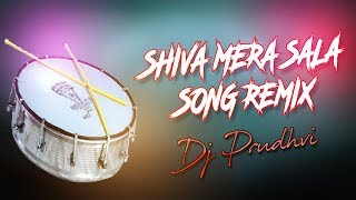 SHIVA MERA SALA MIX BY DJ PRUDHVI [upl. by Delos102]