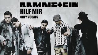 Rammstein  Hilf mir Only Vocals [upl. by Nedi]