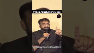 Imtiaz Jaleel Sahab Angry During Press Conference shorts [upl. by Deys507]