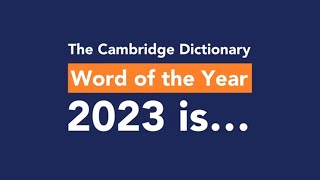 The Cambridge Dictionary Word of the Year 2023 is [upl. by Wolsky]