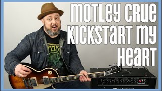 Motley Crue  Kickstart My Heart  Guitar Lesson [upl. by Marney]