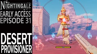 Desert Provisioner  Nightingale  Single Player Gameplay  EP 31 [upl. by Ainadi442]