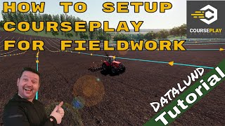 How to use Fieldwork Mode for cultivating in Courseplay V 6  FS 19 Courseplay Tutorial [upl. by Lonnie]