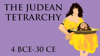 The Judean Tetrarchy 4 BCE30 CE [upl. by Oinegue877]