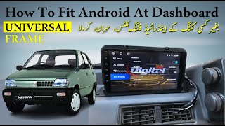 Universal Dashboard Android Frame Panel  9 inch  truck amp bus Universal  Mehran  Cultus  Coure [upl. by Eiramrefinnej]