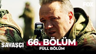 Savaşçı 66 Bölüm [upl. by Yrollam279]