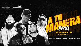 Travy Joe — A Tu Manera Remix Feat Musiko ✖️Jay Kalyl ✖️El Leo Pa ✖️Jaydan Videoclip Oficial [upl. by Shuler136]