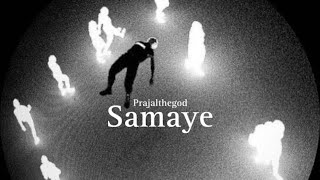 Prajalthegod  Samaye [upl. by Cruz]