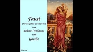 Faust Der Tragödie zweiter Teil  Johann Wolfgang von Goethe  Hörbuch [upl. by Varian]