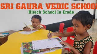 Sri Gaura Vedic School Hitech School In Erode [upl. by Eillek99]