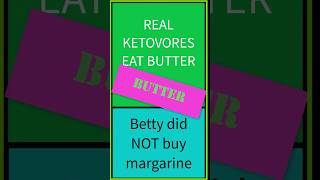 Betty bought bloody BUTTER didnt she ketosis lowcarb obesity weightloss health realfood [upl. by Ecirehs]