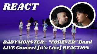 BABYMONSTER  “FOREVER” Band LIVE Concert its Live REACTION [upl. by Kenrick]