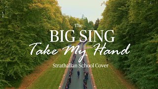 Take My Hand  Strathallan School Cover 🤝🎶 [upl. by Ailedo]