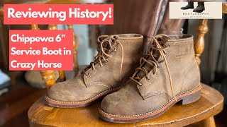 Reviewing the Chippewa 6 inch Service Boot in Crazy Horse  A Boot With History [upl. by Eidnac]