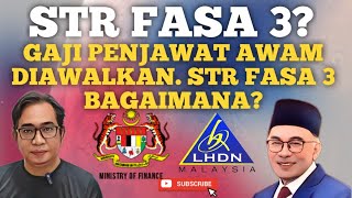 TERKINI GAJI PENJAWAT AWAM AWAL PETANDA STR FASA 3 DIAWALKAN [upl. by Leirum]