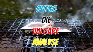 Die Vulgäre Analyse  Outro 7 [upl. by Lolita]