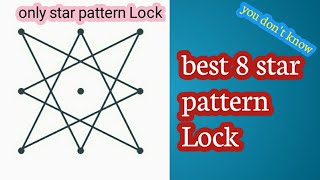 Top 8 star pattern Lock [upl. by Esirrehc]