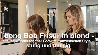 Long Bob Frisur in blond  neuer wunderschöner Look im französischen Style – stufig und fransig [upl. by Gilbye856]