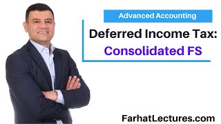 Deferred Income Taxes In Consolidated Financial Statement Advanced Accounting [upl. by Alliuqat48]