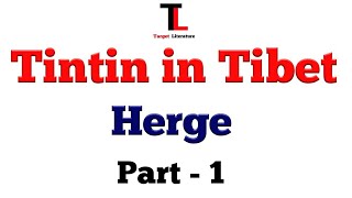 TINTIN IN TIBET  HERGE  BENGALI LECTURE  Target Literature  Part  1 [upl. by Je]