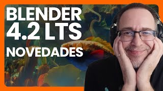 Blender 4 2 LTS Novedades [upl. by Kazue]