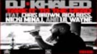 DJ Khaled ft Chris Brown Rick Ross Nicki Minaj amp Lil Wayne  Take It To The Head [upl. by Kolivas326]