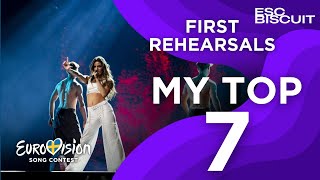 Eurovision 2024 My Top 7 FIRST REHEARSALS Day 1 [upl. by Labaw]