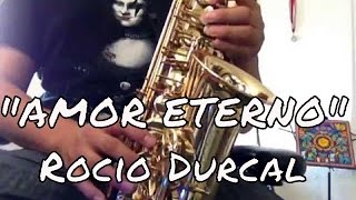 Amor Eterno  Rocío Dúrcal saxtutorial ramirezsax [upl. by Engenia]