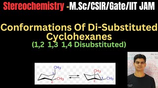 Conformations Of DiSubstituted Cyclohexane 12 13 14 Disubstituted Cyclohexane [upl. by Charlot]