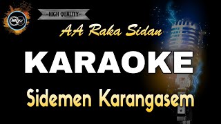 SIDEMEN KARANGASEM AA RAKA SIDAN  KARAOKE [upl. by Aissyla]