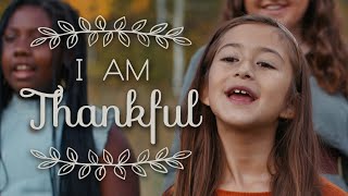 I AM THANKFUL  Song Thanksgiving [upl. by Kiah]