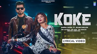 Koke Lyrical Video Shipra Goyal  Arjan Dhillon  Dr Zeus  Latest Song 2021  Blue Beat Studios [upl. by Durante749]