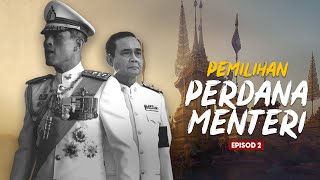 Krisis Politik Thailand  Pemilihan Perdana Menteri  Episod 2 [upl. by Saffier]