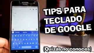 TIPS Y TRUCOS PARA TECLADO DE GOOGLE 🤔 Quizás no lo sabias HD ⌨️ [upl. by Nivled]