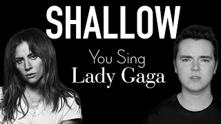 Shallow Karaoke You Sing as Lady Gaga Bradley Cooper Part Only  A Star is Born 2018 [upl. by Sirap182]