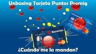 Unboxing Tarjeta Puntos Premia Citibanamex  ¿Cómo la pido  ¿Cuándo me la mandan [upl. by Hiroshi]