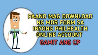 Paano Mag Download Ng MDR Form Sa Inyong Philhealth Online Account Gamit Ang CP [upl. by Nwahsyt]