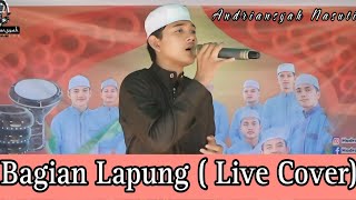 Bagian Lapung Live  Cover Andriansyah Nasution laguviral lagumandailing [upl. by Ecnarretal680]