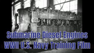 SUBMARINE DIESEL ENGINES WWII US NAVY TRAINING FILM FAIRBANKS MORSE 17984 [upl. by Llyrehc]