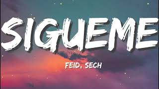 Feid Sech  Sígueme LetraLyrics [upl. by Oslec]