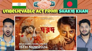 Indian Reaction on Dorod দরদ Teaser  Shakib Khan  Sonal Chauhan  Anonno Mamun [upl. by Atnomed70]