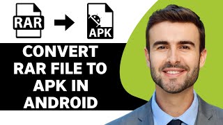 How to Convert RAR File to APK in Android in 2024 [upl. by Rudiger]