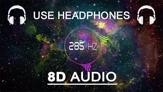 🎧 285 Hz  Frequenza Benefica  8D AUDIO 🎧 [upl. by Vincelette296]