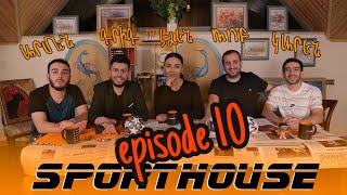 Sport House  Episode 10 Grig Rob Armen Karen Elen Asatryan [upl. by Philine188]